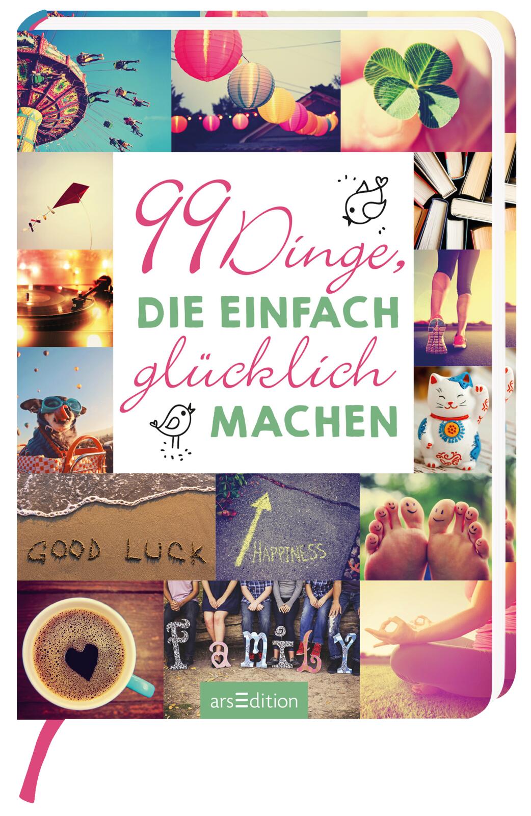 99 Dinge, die einfach glücklich machen