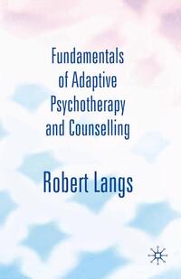 Fundamentals of Adaptive Psychotherapy and Counselling