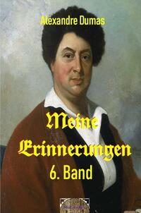 Meine Erinnerungen, 6. Band