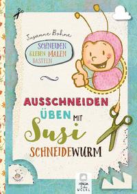 Ausschneiden üben mit Susi Schneidewurm - Schneiden, malen, kleben & basteln: Mein Scherenführerschein