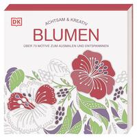 Achtsam & Kreativ. Blumen