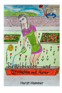 Sti(e)lblüten und Geschichten mit Humor