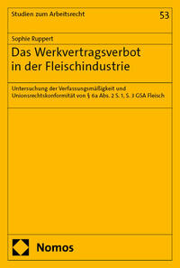 Das Werkvertragsverbot in der Fleischindustrie