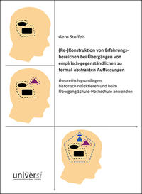 (Re-)Konstruktion von Erfahrungsbereichen bei Übergängen von empirisch-gegenständlichen zu formal-abstrakten Auffassungen