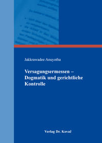 Versagungsermessen - Dogmatik und gerichtliche Kontrolle