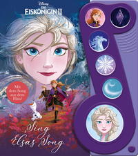 Disney Die Eiskönigin 2 - Sing Elsas Song - Liederbuch zu „Wo noch niemand war“ -Interaktives Pappbilderbuch mit 6 Melodien für Kinder ab 3 Jahren