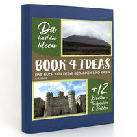 BOOK 4 IDEAS modern | Schottland, Notizbuch, Bullet Journal mit Kreativitätstechniken und Bildern, DIN A5