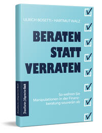 Beraten statt Verraten