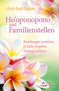 Ho'oponopono und Familienstellen