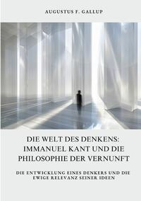 Die Welt des Denkens: Immanuel Kant und die Philosophie der Vernunft