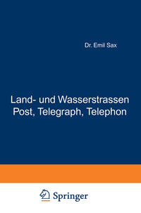 Land- und Wasserstrassen Post, Telegraph, Telephon