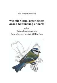 Wie mir Nîzamî unter einem Anaab Gottfindung erklärte