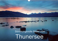 Stimmungsvolle Bilder vom ThunerseeCH-Version (Wandkalender 2022 DIN A3 quer)