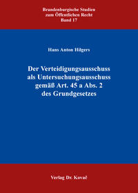 Der Verteidigungsausschuss als Untersuchungsausschuss gemäß Art. 45 a Abs. 2 des Grundgesetzes