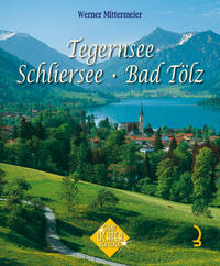 Tegernsee - Schliersee - Bad Tölz