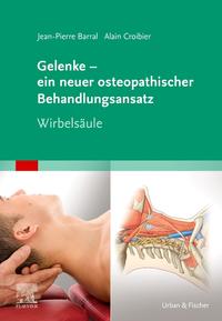 Gelenke – ein neuer osteopathischer Behandlungsansatz