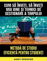 Metoda de studiu eficienta pentru studen?i