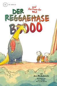 Der Reggaehase Boooo und das Feuer der Wut