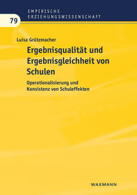 Ergebnisqualität und Ergebnisgleichheit von Schulen