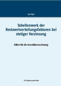 Tabellenwerk der Restwertverteilungsfaktoren bei stetiger Verzinsung