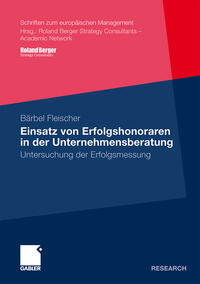 Einsatz von Erfolgshonoraren in der Unternehmensberatung