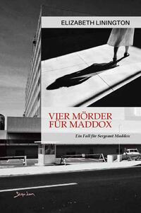 Vier Mörder für Maddox - Ein Fall für Sergeant Maddox