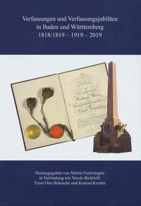 Verfassungen und Verfassungsjubiläen in Baden und Württemberg 1818/19 - 1919 - 2019