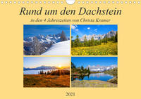 Rund um den Dachstein (Wandkalender 2021 DIN A4 quer)