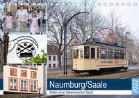 Naumburg/Saale - Bilder einer liebenswerten Stadt (Tischkalender 2022 DIN A5 quer)