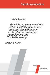 Entwicklung eines ganzheitlichen Gestaltungsrahmens zur Lean Transformation in der pharmazeutischen Formulierung und Konfektionierung