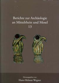 Berichte zur Archäologie an Mittelrhein und Mosel