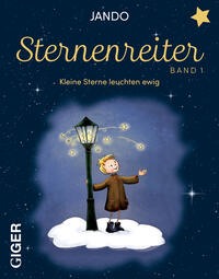 Sternenreiter – Kleine Sterne leuchten ewig (Band 1)