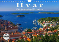 Hvar - Die Sonneninsel Kroatiens (Wandkalender 2023 DIN A4 quer)