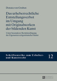 Das urheberrechtliche Entstellungsverbot im Umgang mit Originalwerken der bildenden Kunst