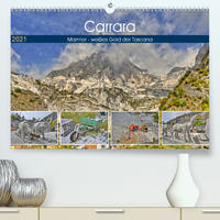 Carrara Marmor - weißes Gold der Toscana (Premium, hochwertiger DIN A2 Wandkalender 2021, Kunstdruck in Hochglanz)