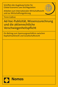 Ad-hoc-Publizität, Wissenszurechnung und die aktienrechtliche Verschwiegenheitspflicht