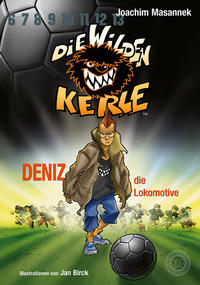 Die Wilden Kerle - Band 5: Deniz, die Lokomotive