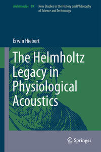 The Helmholtz Legacy in Physiological Acoustics