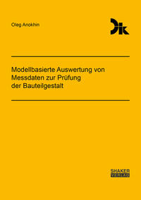 Modellbasierte Auswertung von Messdaten zur Prüfung der Bauteilgestalt