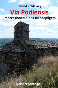 Via Podiensis - Impressionen eines Jakobspilgers