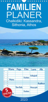 Familienplaner Chalkidiki: Kassandra, Sithonia, Athos (Wandkalender 2023 , 21 cm x 45 cm, hoch)