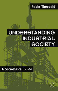 Understanding Industrial Society