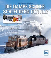 Die Dampfschneeschleudern der RhB