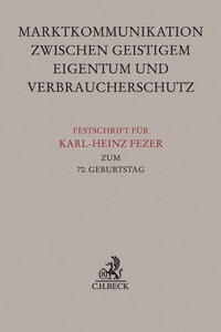 Festschrift für Karl-Heinz Fezer zum 70. Geburtstag