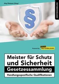 Meister für Schutz und Sicherheit Gesetzessammlung – Handlungsspezifische Qualifikationen