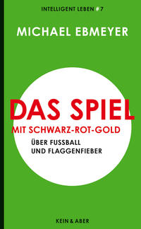 Das Spiel mit Schwarz-Rot-Gold