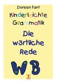 Kinderleichte Grammatik: Die wörtliche Rede