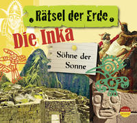 Rätsel der Erde: Die Inka