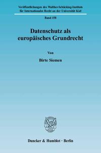 Datenschutz als europäisches Grundrecht.