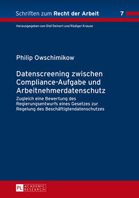 Datenscreening zwischen Compliance-Aufgabe und Arbeitnehmerdatenschutz